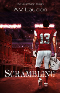 Scrambling by A. V. Laudon, Book 1 in the young adult Scrambling Trilogy